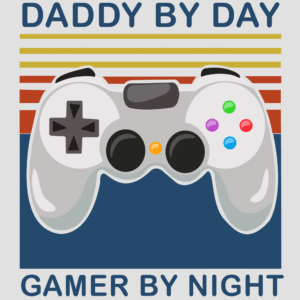DADDY by day gamer by night