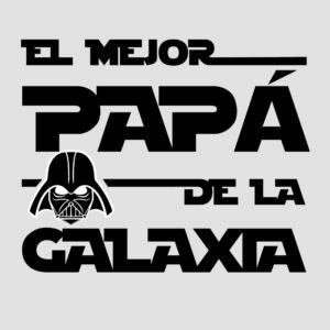 el mejor papá de la galaxia star wars