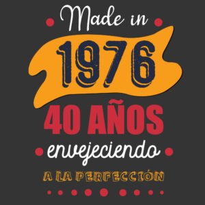 made in 1976 40 años envejeciendo a la perfección