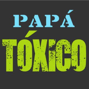papá tóxico