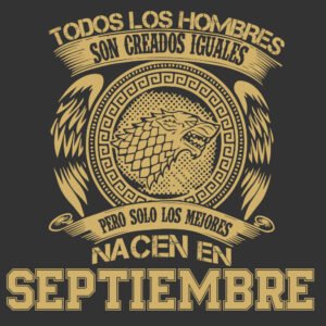 todos los hombres son creados iguales Septiembre Casa de Game of Thrones