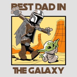 BEST DAD IN THE GALAXY THE MANDALORIAN