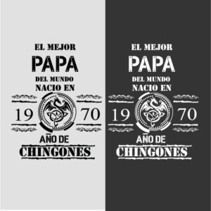 El mejor papá nació en 1970 año de chingones
