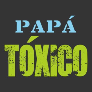 Papá Tóxico