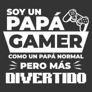 Soy un papá gamer como un papá normal pero más DIVERTIDO