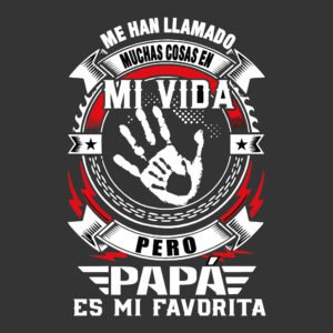 me han llamaddo por muchos nombres en mi vida pero papá es mi favorito 2