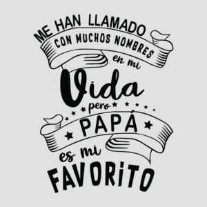 me han llamaddo por muchos nombres en mi vida pero papá es mi favorito