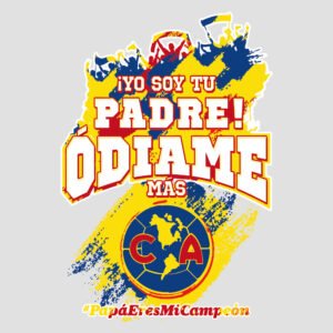 YO SOY TU PADRE ODIAME MÁS AMÉRICA